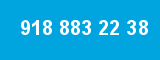 918 883 22 38 918 883 22 38